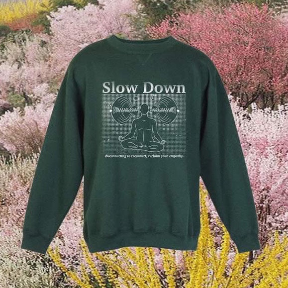 Slow Down Empathy Jumper